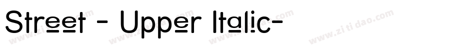 Street - Upper Italic字体转换